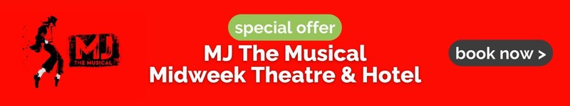 MJ The Musical Midweek Theatre & Hotel special offer